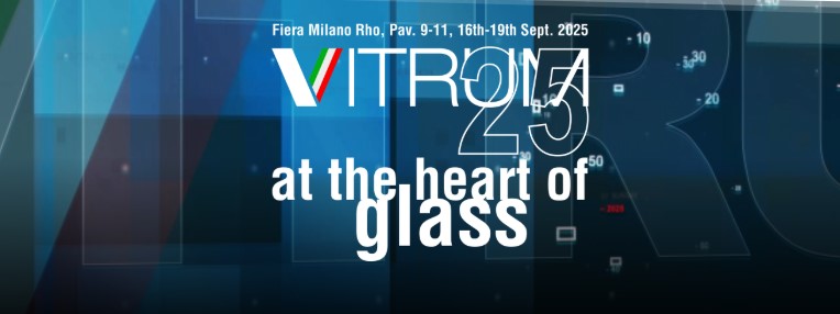 VITRUM – SALONE INTERNAZIONALE SPECIALIZZATO DELLE MACCHINE, ATTREZZATURE ED IMPIANTI DEL VETRO PIANO E CAVO; DEL VETRO E DEI PRODOTTI TRASFORMATI PER L'INDUSTRIA